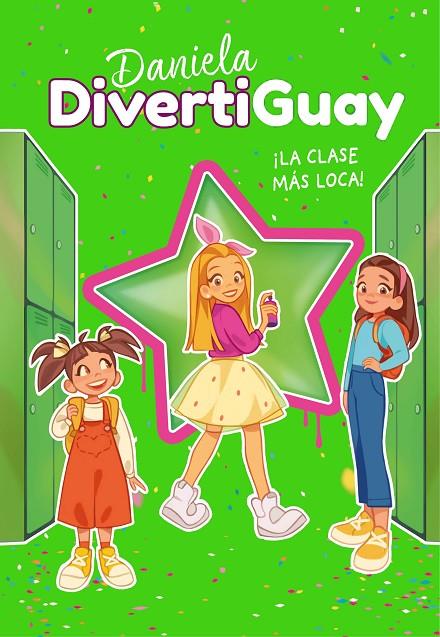 DANIELA DIVERTIGUAY 4. LA CLASE MÁS LOCA | 9788418318207 | DIVERTIGUAY, DANIELA