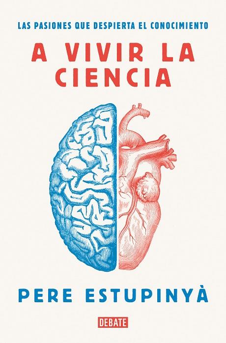 A VIVIR LA CIENCIA | 9788418006586 | ESTUPINYA, PERE