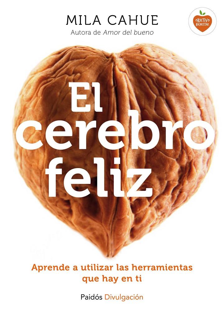 CEREBRO FELIZ, EL | 9788449331602 | MILA CAHUE