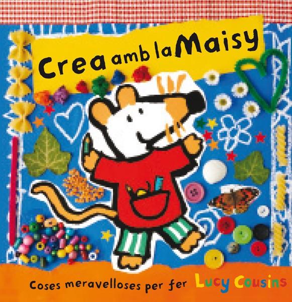 CREA AMB LA MAISY | 9788484882602 | COUSINS , LUCY