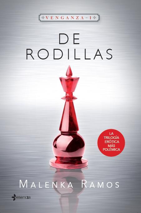 DE RODILLAS VENGANZA-1 | 9788408130635 | RAMOS, MALENKA