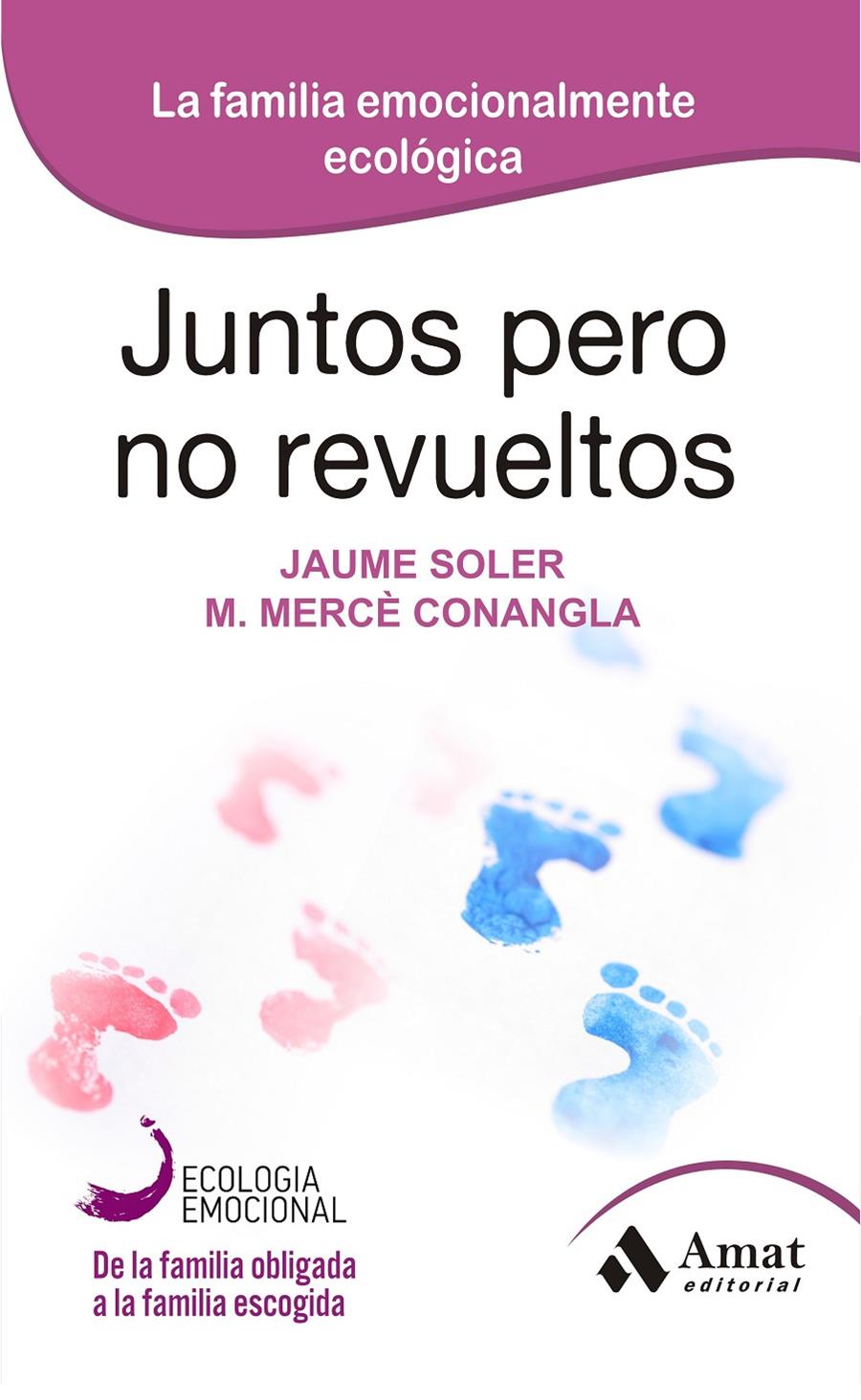 JUNTOS PERO NO REVUELTOS | 9788497357128 | SOLER I LLEONART, JAUME/CONANGLA I MARIN, MARIA MERCÈ