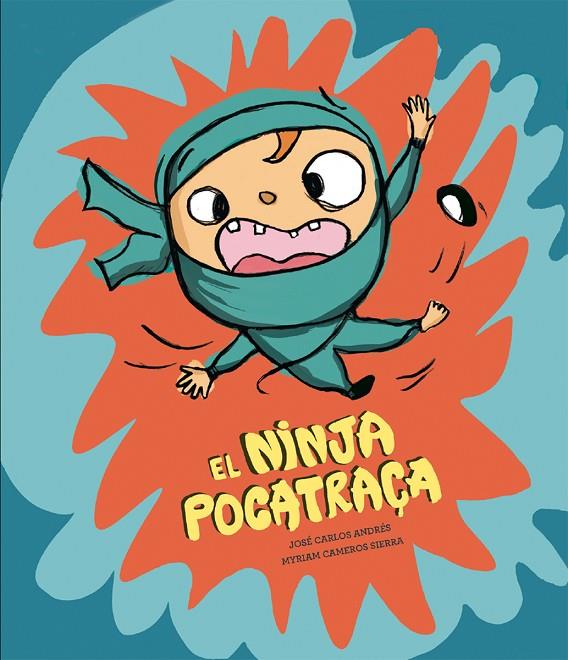 NINJA POCATRAÇA, EL | 9788410074910 | ANDRÉS, JOSÉ CARLOS