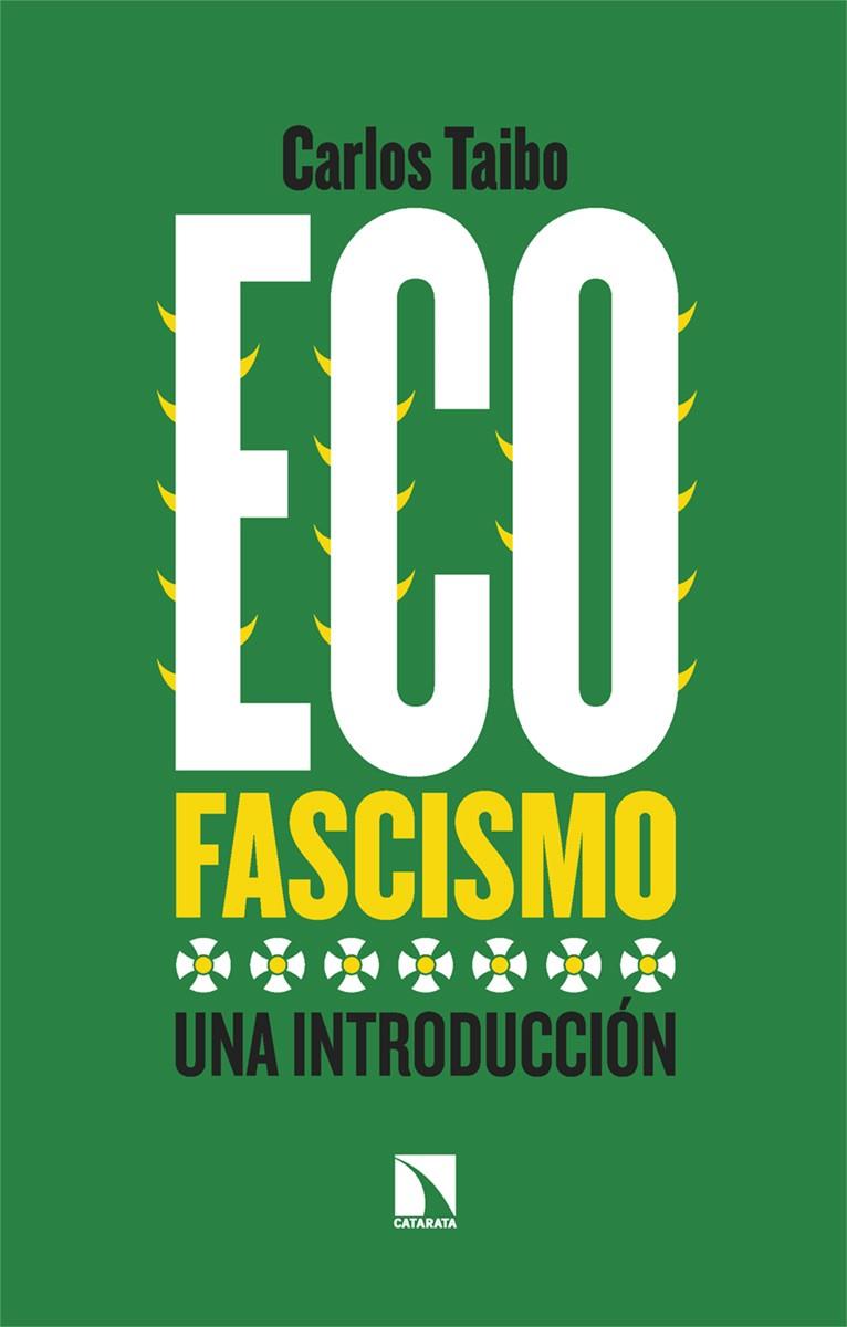 ECOFASCISMO | 9788413525310 | TAIBO, CARLOS