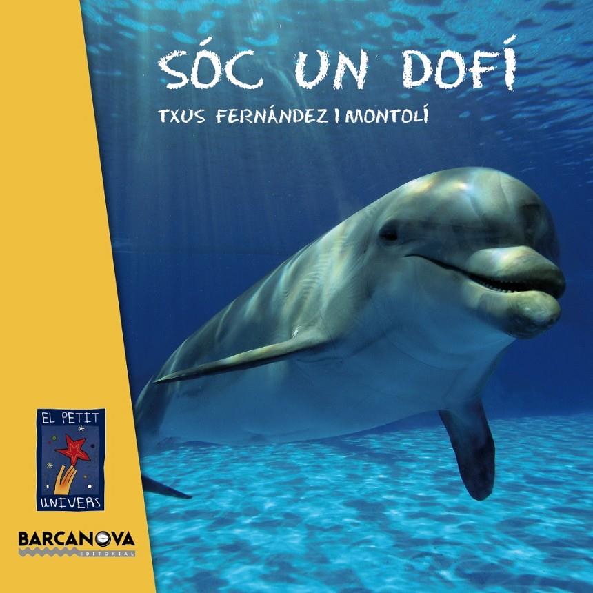 SÓC UN DOFÍ | 9788448935627 | FERNÁNDEZ, TXUS