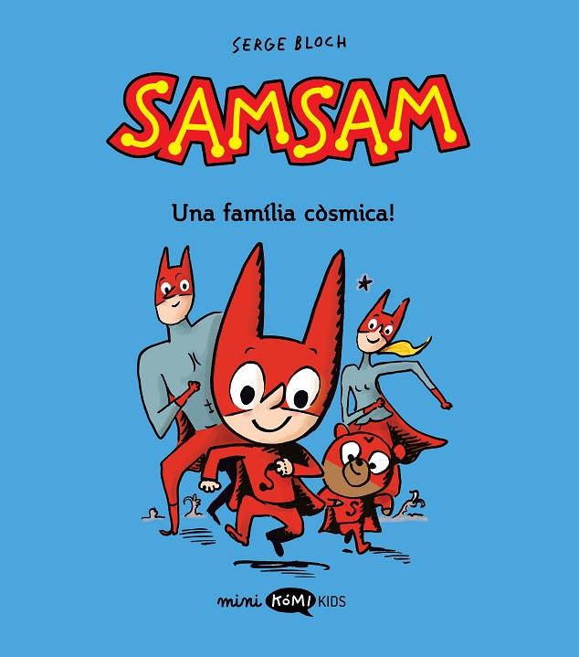 SAMSAM 1. ¡UNA FAMILIA CÒSMICA! (CATALA) | 9788419183453 | BLOCH, SERGE