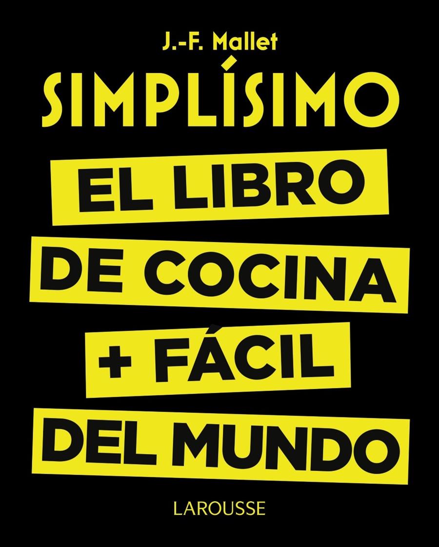 SIMPLÍSIMO. EL LIBRO DE COCINA MÁS FÁCIL DEL MUNDO | 9788416368976 | MALLET, JEAN-FRANÇOIS