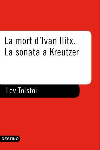 MORT D'IVAN ILITX LA SONATA A KREUTZER, LA | 9788497100724 | TOLSTOI, LEV