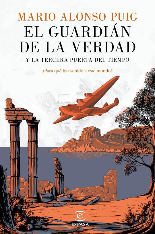 GUARDIÁN DE LA VERDAD Y LA TERCERA PUERTA DEL TIEMPO, EL | 9788467046014 | ALONSO PUIG, MARIO