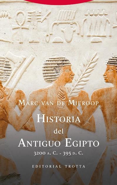 HISTORIA DEL ANTIGUO EGIPTO | 9788413643014 | VAN DE MIEROOP, MARC