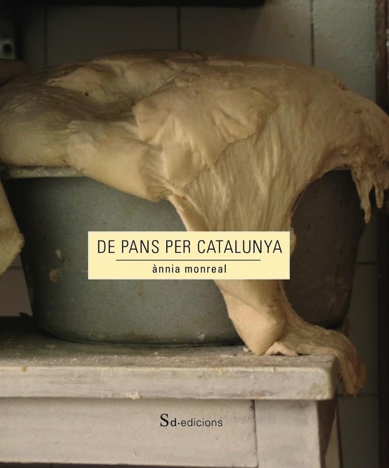 DE PANS PER CATALUNYA | 9788494307379 | MONREAL ANGLÈS, ÀNNIA