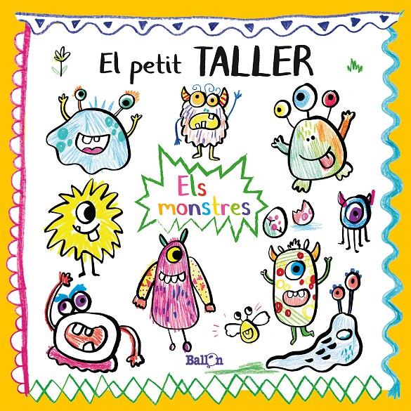 PETIT TALLER ELS MONSTRES, EL | 9789403214832 | BALLON