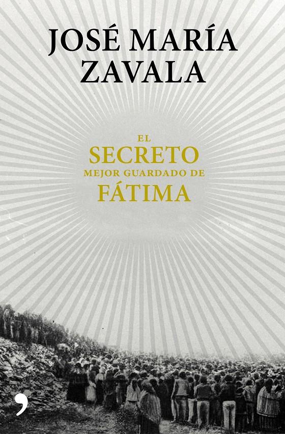 SECRETO MEJOR GUARDADO DE FÁTIMA, EL | 9788499985664 | ZAVALA, JOSE MARIA