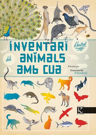 INVENTARI IL·LULSTRAT DELS ANIMALS AMB CUA | 9788415250777 | VIRGINIE ALADJIDI (DIR.)/ EMMANUELLE TCHOUKRIEL