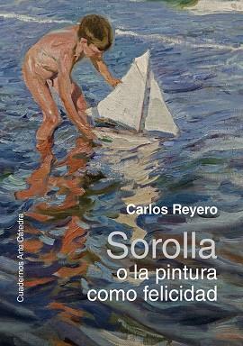 SOROLLA O LA PINTURA COMO FELICIDAD | 9788437645506 | REYERO, CARLOS