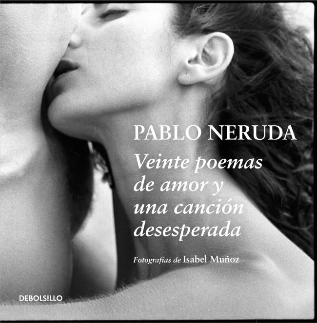 VEINTE POEMAS DE AMOR Y UNA CANCIÓN DESESPERADA | 9788499896878 | NERUDA,PABLO