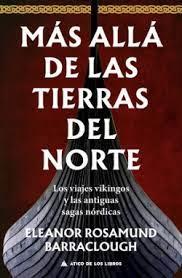 MÁS ALLÁ DE LAS TIERRAS DEL NORTE | 9788419703170 | BARRACLOUGH, ELEANOR ROSAMUND/ROCA, JOAN ELOI