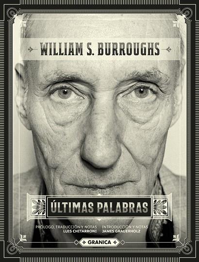 ÚLTIMAS PALABRAS | 9789878358468 | BURROUGHS, WILLIAM S./CHITARRONI, LUÍS