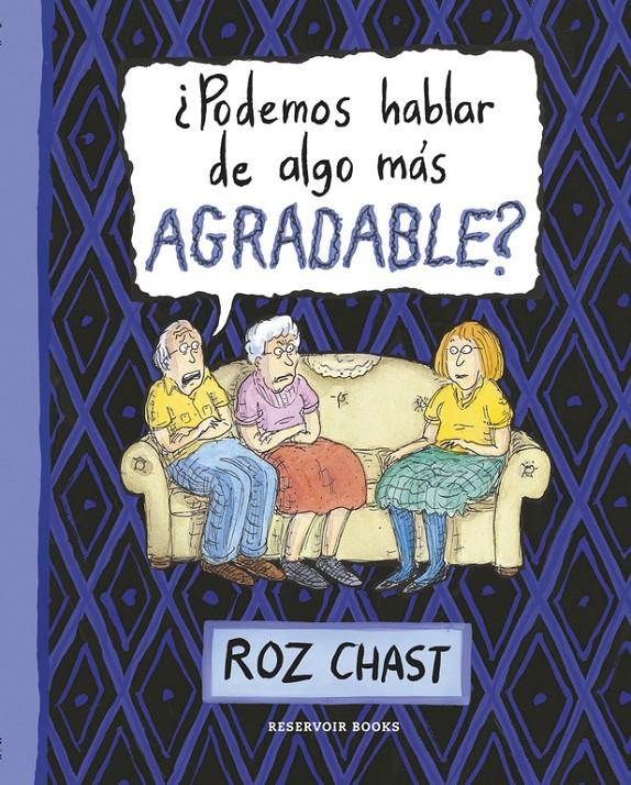 PODEMOS HABLAR DE ALGO MÁS AGRADABLE? | 9788416195299 | CHAST,ROZ