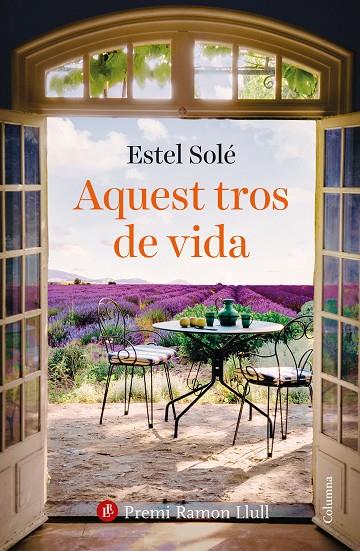 AQUEST TROS DE VIDA  (PREMI RAMON LLULL 2025) | 9788466432986 | SOLÉ, ESTEL