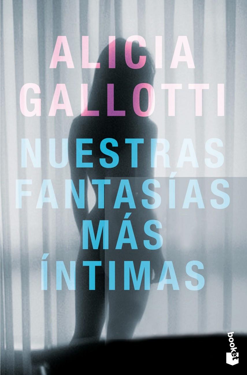 NUESTRAS FANTASÍAS MÁS ÍNTIMAS | 9788408013792 | GALLOTTI, ALICIA