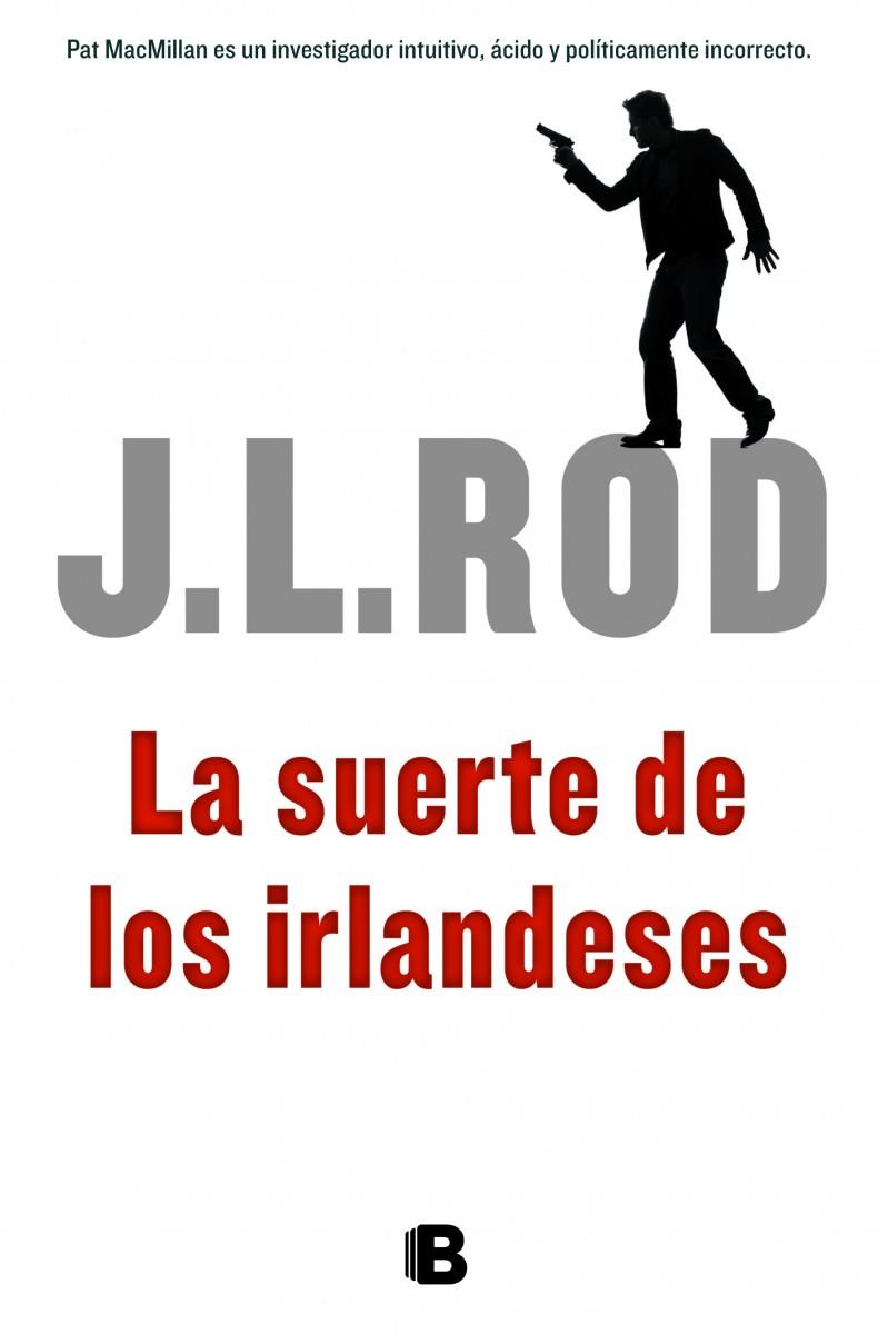 SUERTE DE LOS IRLANDESES, LA | 9788466652735 | ROD, J.L.