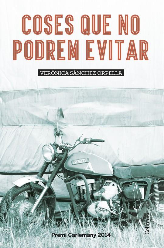 COSES QUE NO PODREM EVITAR | 9788466419581 | SÁNCHEZ ORPELLA, VERONICA