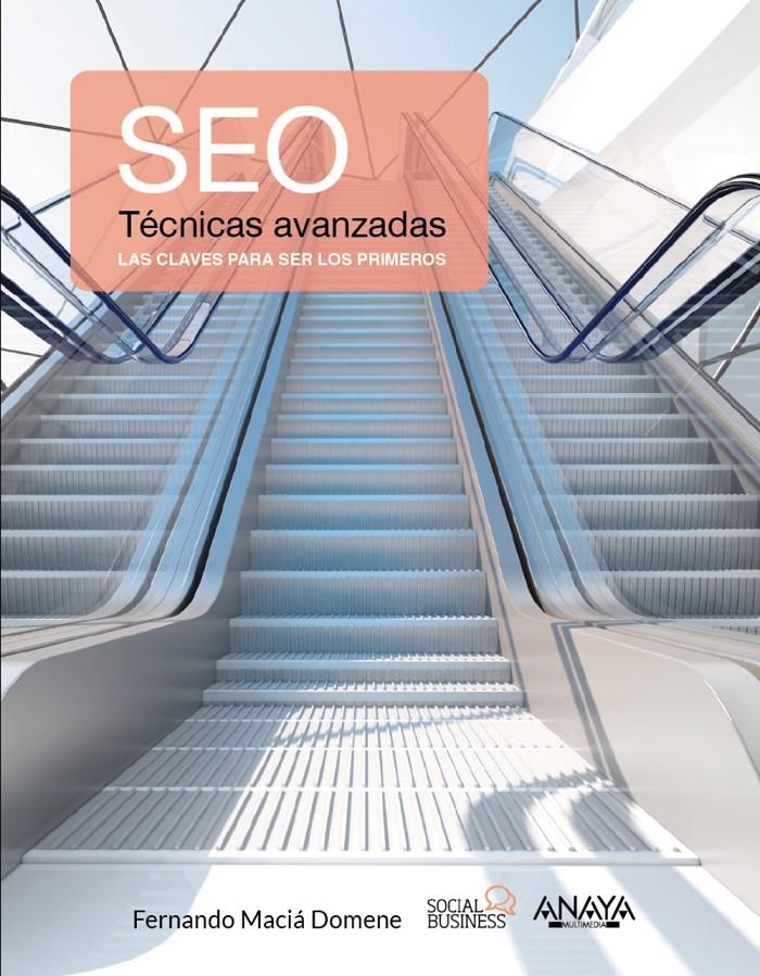 SEO. TÉCNICAS AVANZADAS | 9788441537309 | MACIÁ DOMENE, FERNANDO