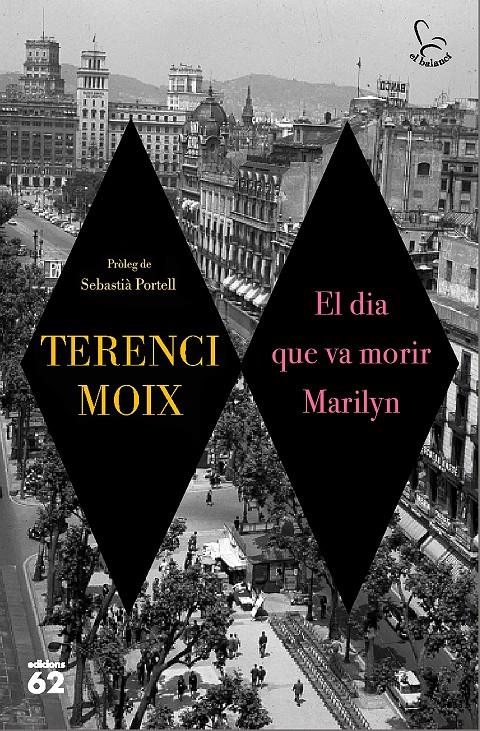 DIA QUE VA MORIR MARILYN, EL | 9788429776546 | MOIX, TERENCI