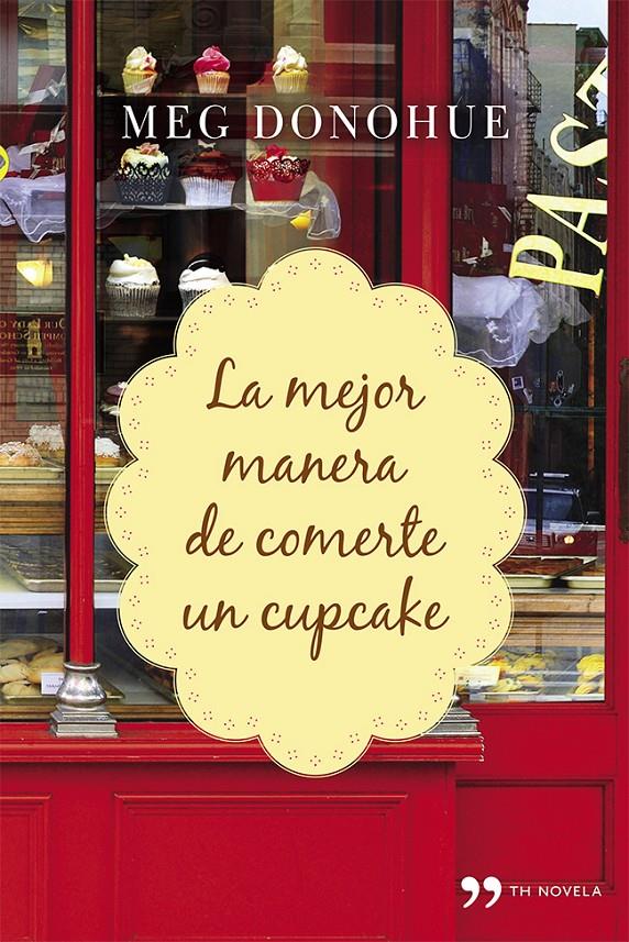 MEJOR MANERA DE COMERTE UN CUPCAKE, LA | 9788499983592 | DONOHUE, MEG