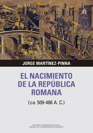 EL NACIMIENTO DE LA REPÚBLICA ROMANA | 9788413401775 | MARTÍNEZ-PINNA, JORGE