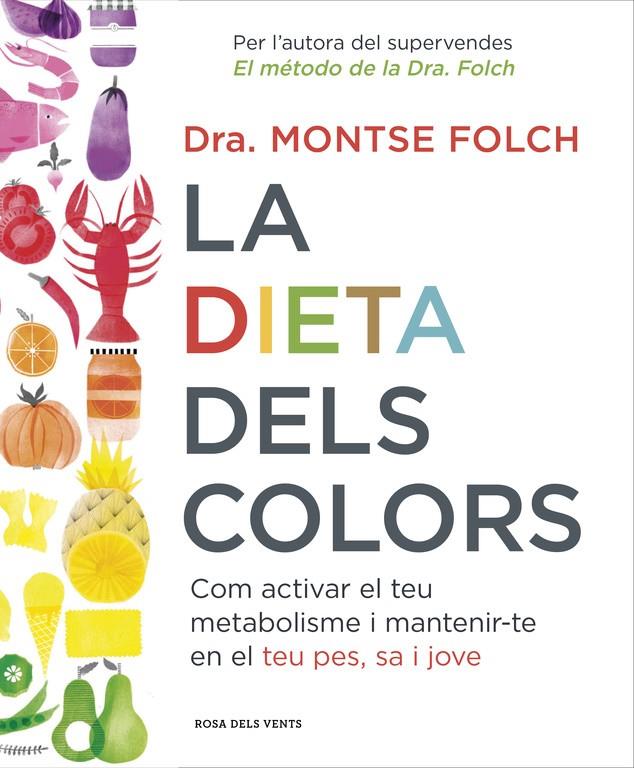 DIETA DELS COLORS, LA | 9788416430147 | FOLCH, MONTSE