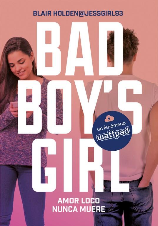 AMOR LOCO NUNCA MUERE (BAD BOY'S GIRL 3) | 9788490437124 | HOLDEN, BLAIR