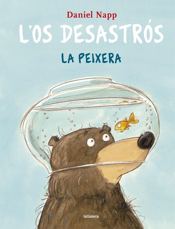 OS DESASTRÓS I LA PEIXERA, L' | 9788424665531 | NAPP, DANIEL