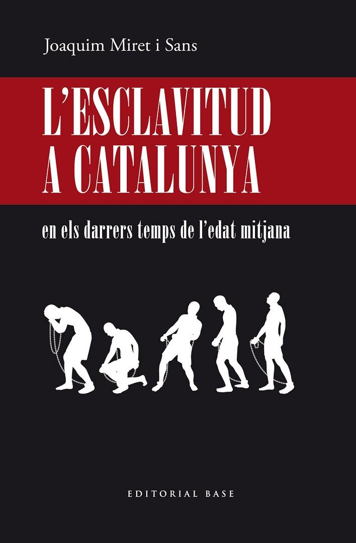 ESCLAVITUD A CATALUNYA EN ELS DARRERS TEMPS DE L’EDAT MITJANA, L' | 9788417759902 | MIRET I SANS, JOAQUIM