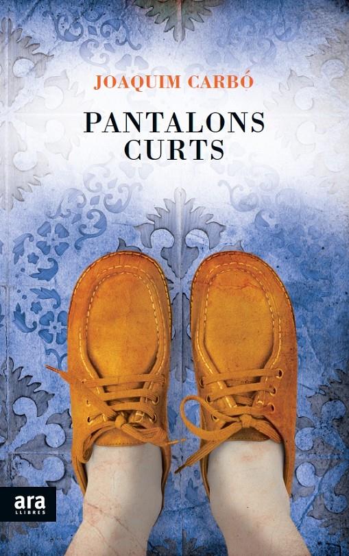 PANTALONS CURTS | 9788415642398 | CARBÓ, JOAQUÍM