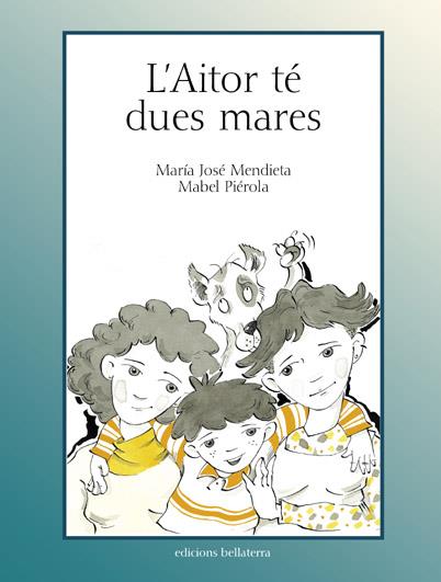 AITOR TE DUES MARES, L' | 9788472903104 | MENDIETA-PIEROLA