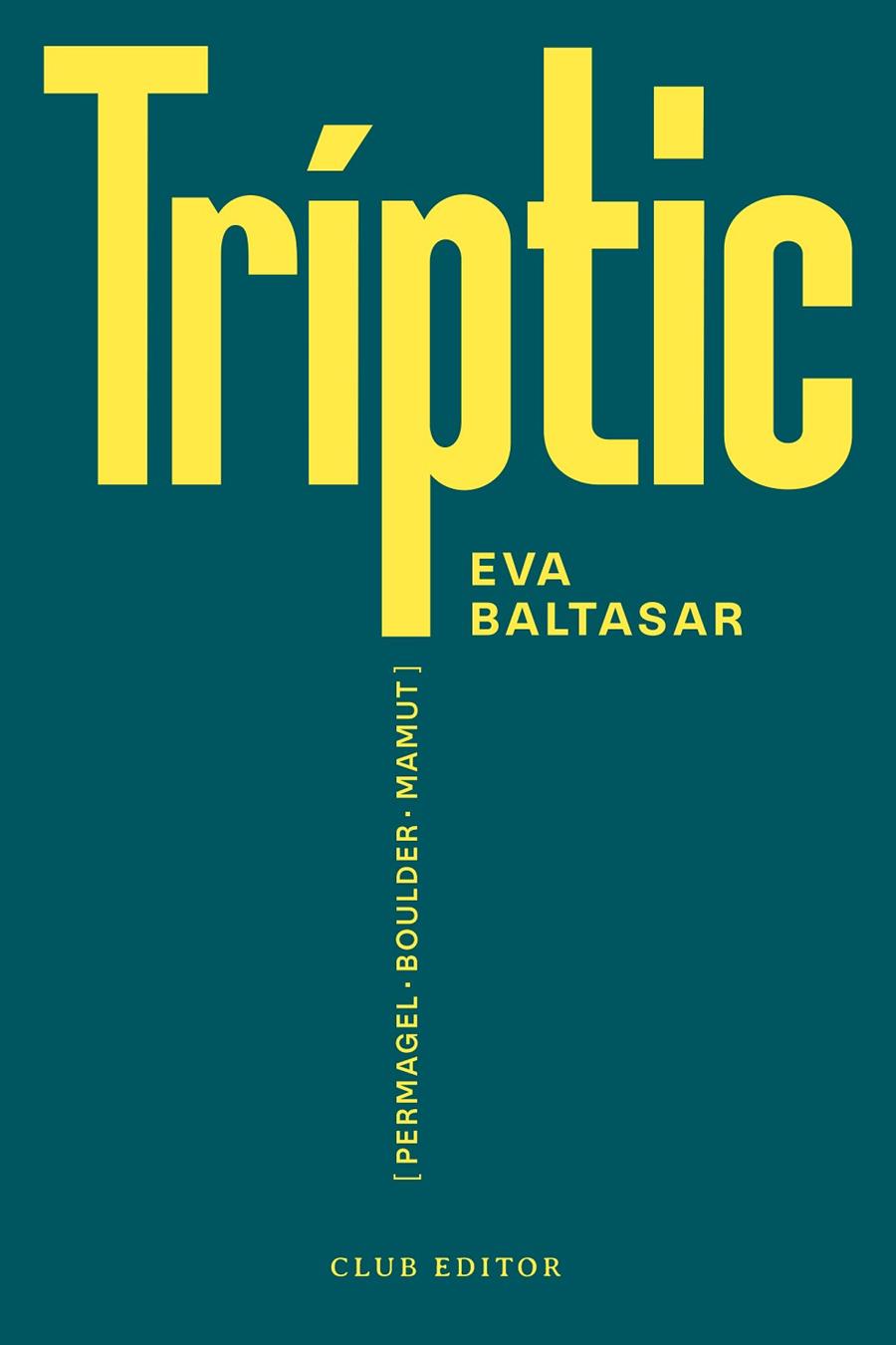 TRÍPTIC | 9788473294188 | BALTASAR, EVA