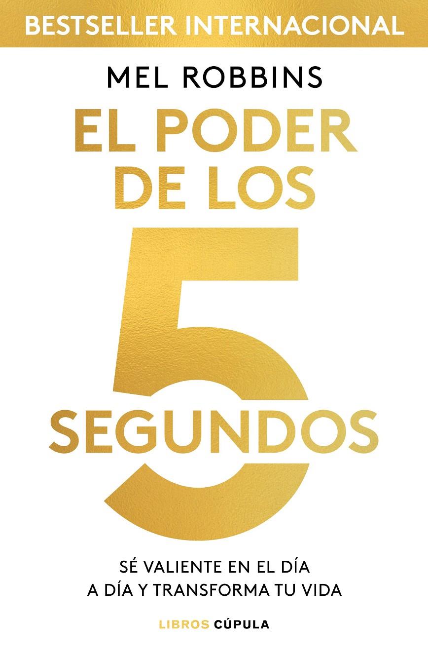 PODER DE LOS 5 SEGUNDOS, EL | 9788448024185 | ROBBINS, MEL