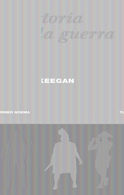 HISTORIA DE LA GUERRA | 9788415832218 | KEEGAN, JOHN