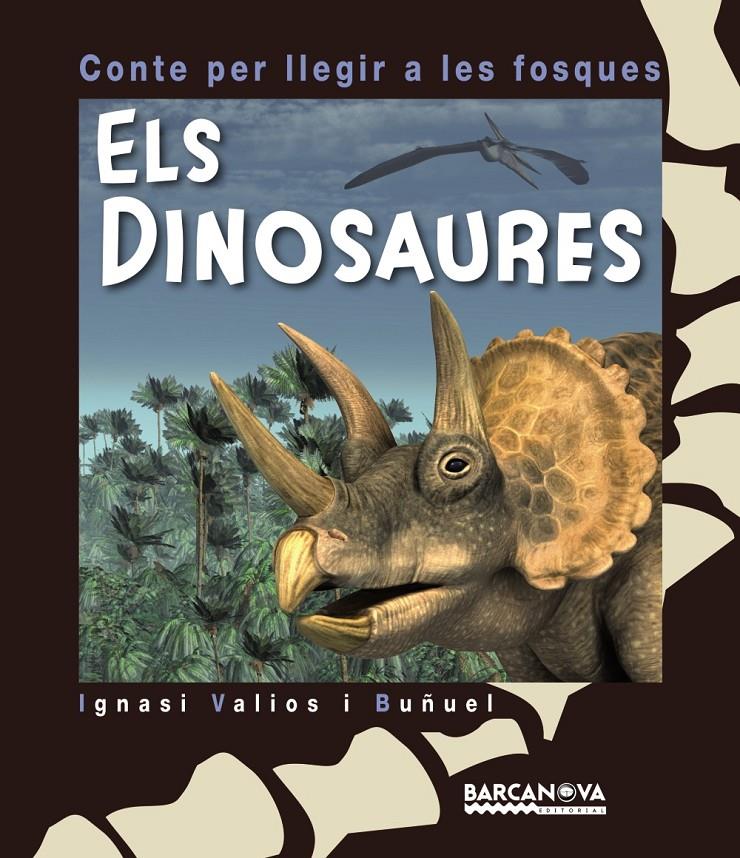 DINOSAURES, EL-LLIBRE PER LLEGIR A LES FOSQUES | 9788448933968 | VALIOS I BUÑUEL, IGNASI