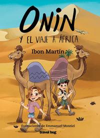 ONIN Y EL VIAJE A ÁFRICA | 9788494934957 | MARTÍN ÁLVAREZ, IBON