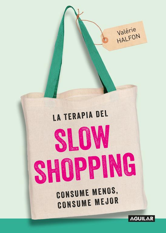 TERAPIA DEL SLOW SHOPPING, LA | 9788403515949 | HALFON, VALERIE