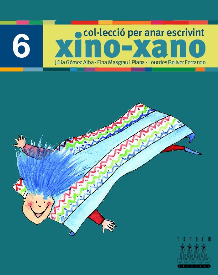 PER ANAR ESCRIVINT XINO-XANO 6 | 9788481317015 | BELLVER FERRANDO, LOURDES/MASGRAU PLANA, FINA/GÓMEZ ALBA, JULIA