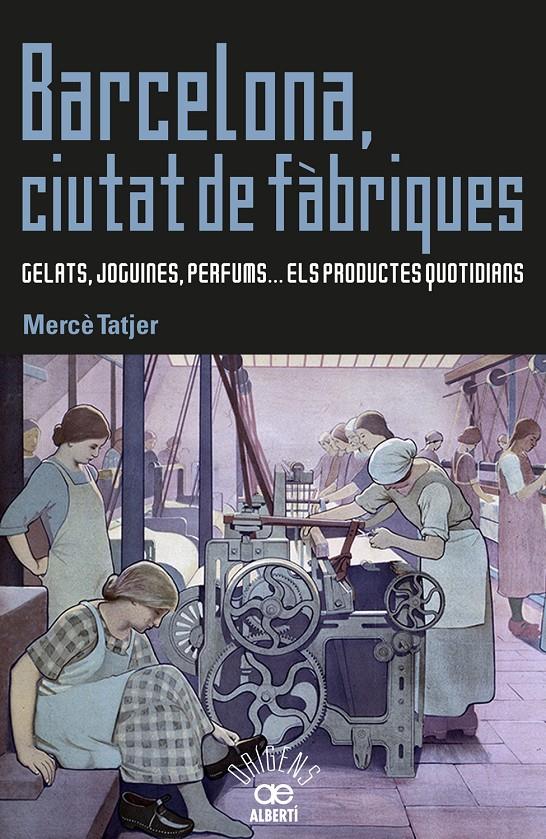 BARCELONA, CIUTAT DE FÀBRIQUES | 9788472461031 | TATJER, MERCÈ