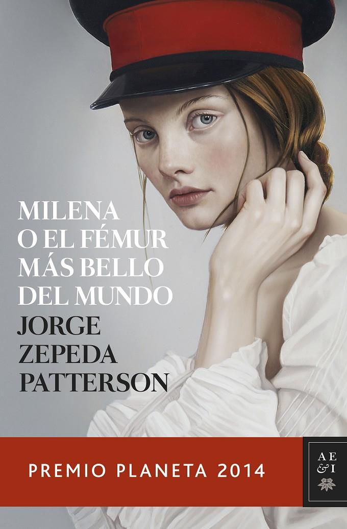 MILENA O EL FÉMUR MÁS BELLO DEL MUNDO( PREMIO PLANETA 2014) | 9788408134053 | ZEPEDA PATTERSON, JORGE