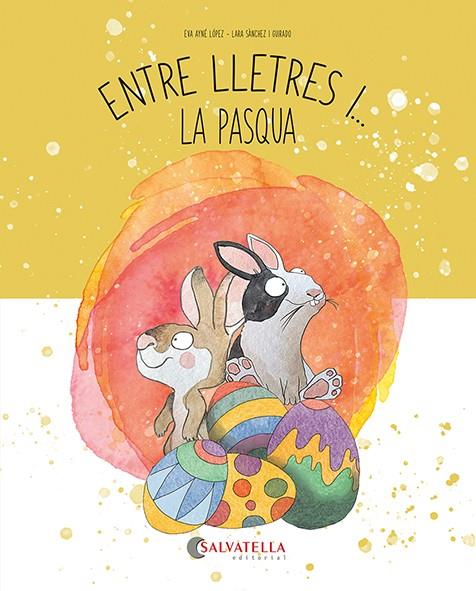 ENTRE LLETRES I... LA PASCUA | 9788419565938 | AYNÉ LÓPEZ, EVA