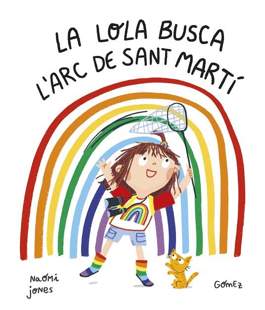 LOLA BUSCA L’ARC DE SANT MARTÍ, LA | 9788419253187 | JONES, NAOMI