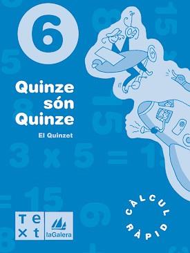 QUINZE SON QUINZE 6. CALCUL RAPID | 9788477399971 | SEGARRA, LLUÍS/BARBA, DAVID