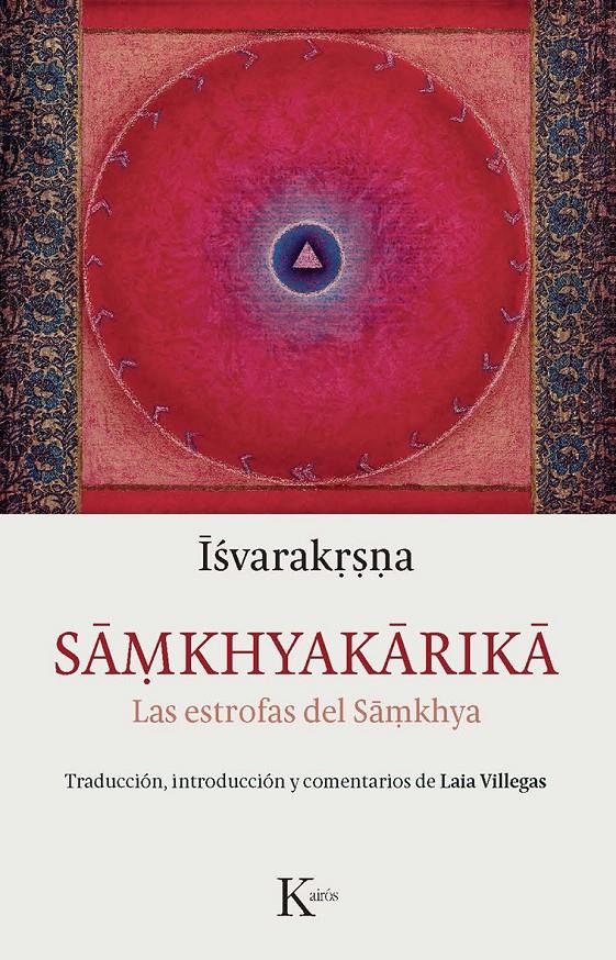 SAMKHYAKARIKA | 9788499884998 | VILLEGAS, LAIA (TRADUCTORA)